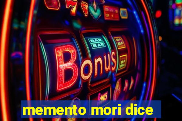 memento mori dice