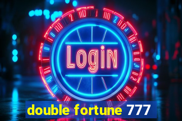 double fortune 777