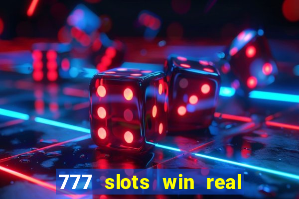 777 slots win real money india