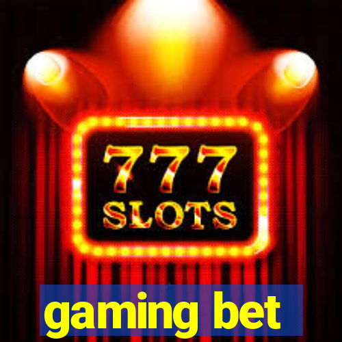 gaming bet