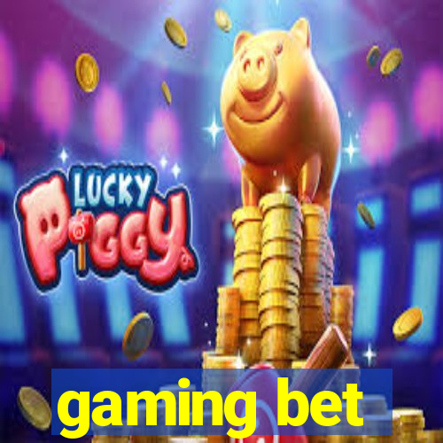 gaming bet