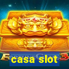 casa slot