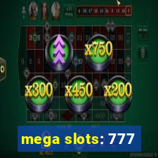 mega slots: 777