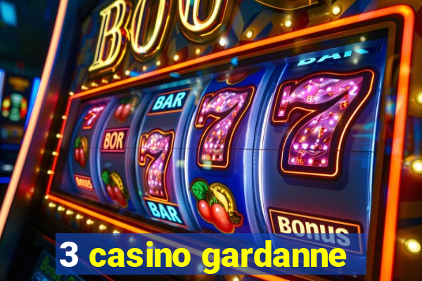 3 casino gardanne