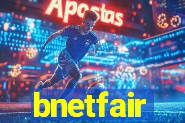 bnetfair