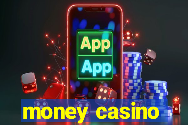 money casino