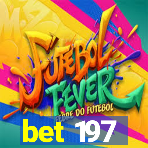 bet 197