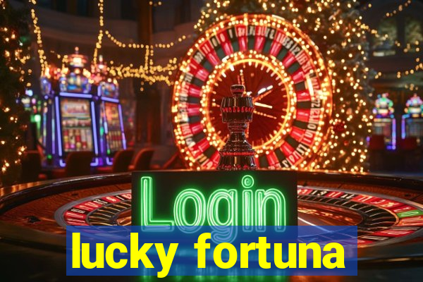 lucky fortuna