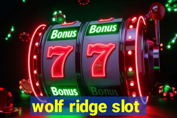 wolf ridge slot