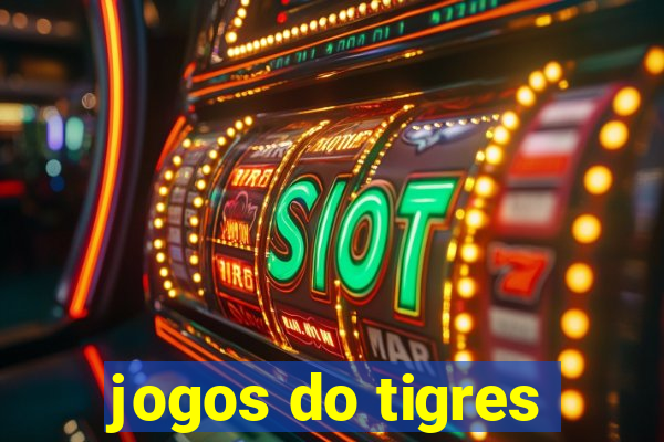 jogos do tigres