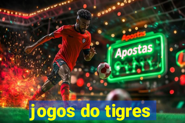 jogos do tigres