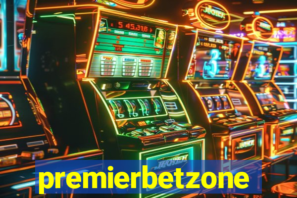 premierbetzone apostas online