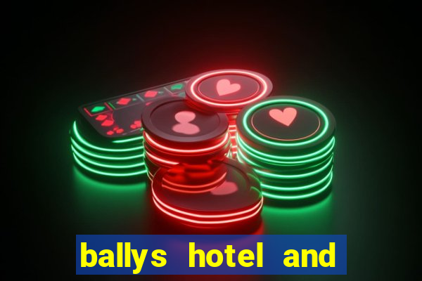 ballys hotel and casino las vegas