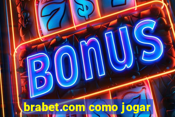 brabet.com como jogar