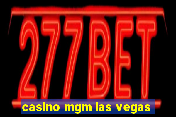 casino mgm las vegas