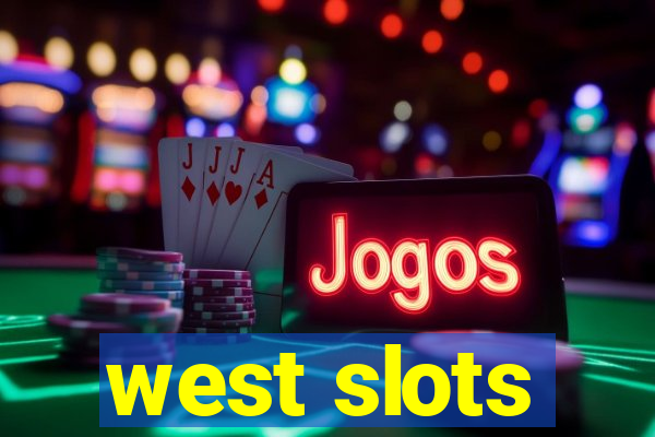 west slots