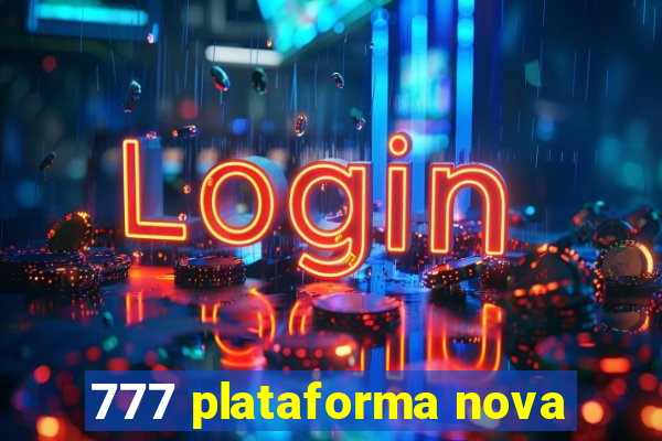 777 plataforma nova