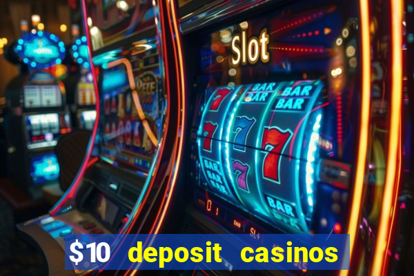 $10 deposit casinos with paysafecard