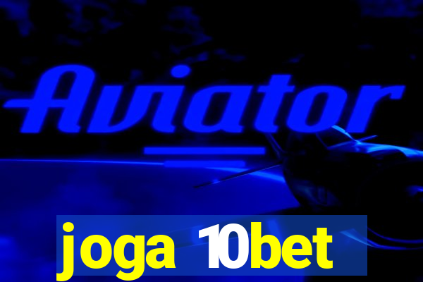 joga 10bet