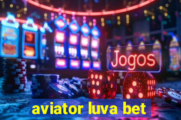 aviator luva bet