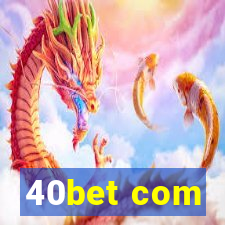 40bet com