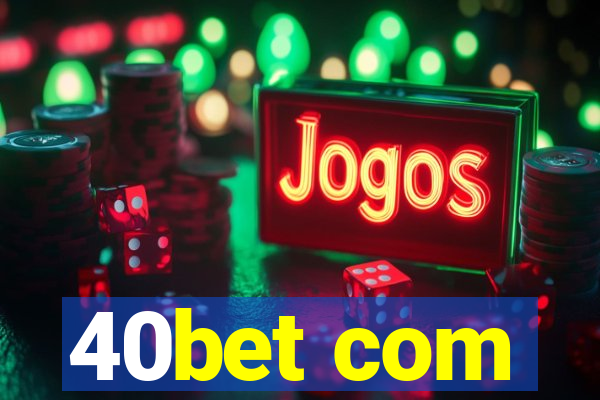 40bet com