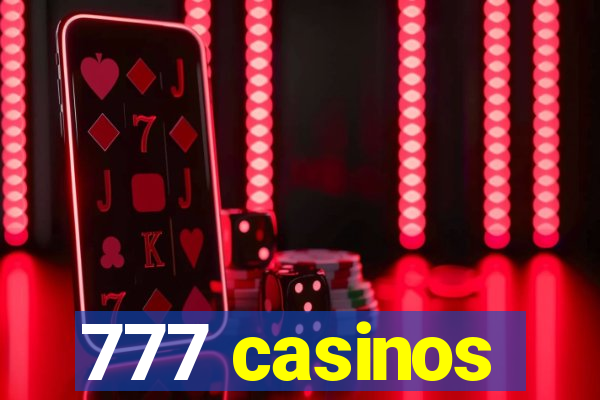 777 casinos