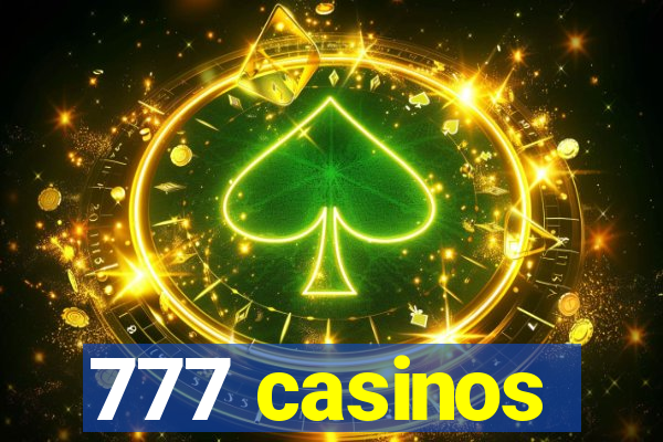 777 casinos