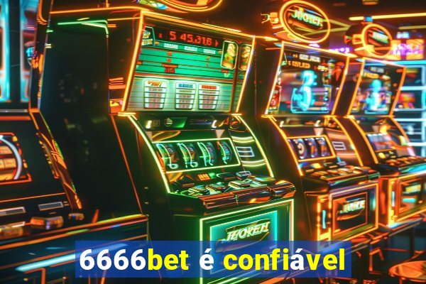 6666bet é confiável