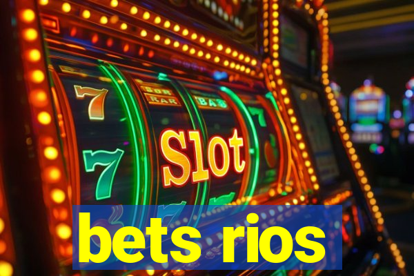 bets rios