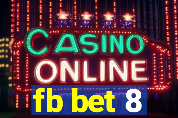 fb bet 8