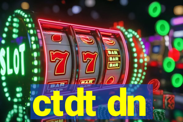 ctdt dn