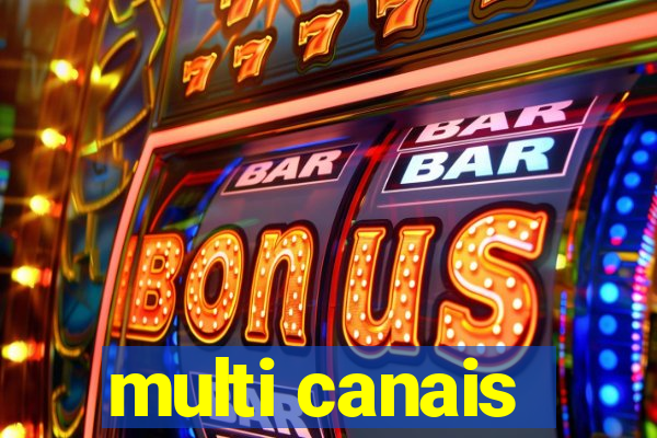 multi canais