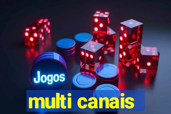 multi canais