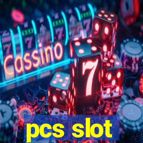 pcs slot