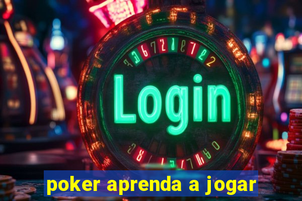 poker aprenda a jogar