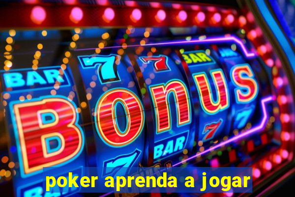 poker aprenda a jogar