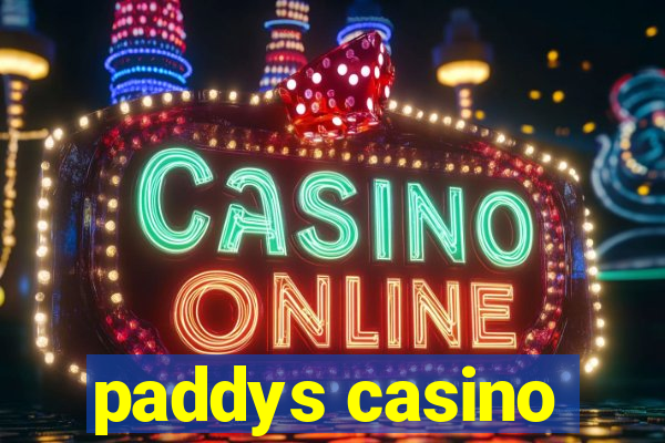 paddys casino