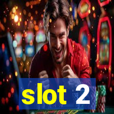 slot 2