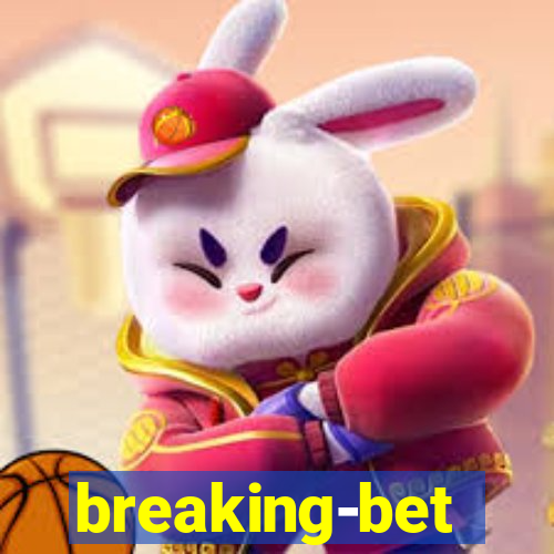 breaking-bet