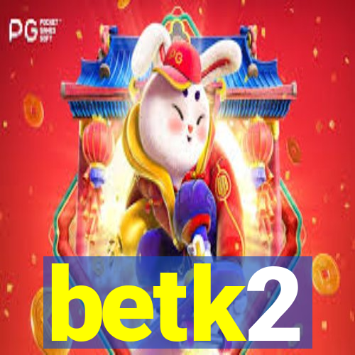 betk2