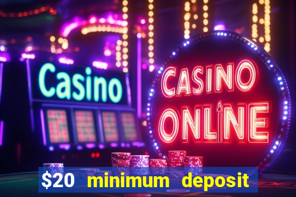 $20 minimum deposit casino australia