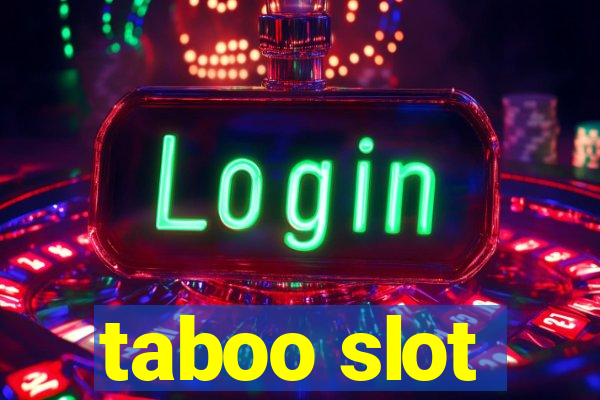 taboo slot