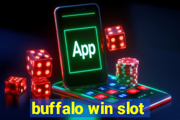 buffalo win slot