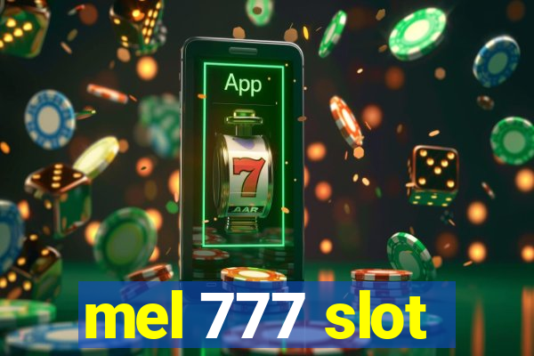 mel 777 slot