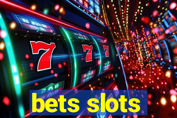 bets slots