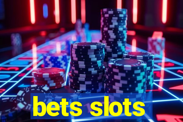 bets slots