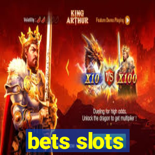 bets slots