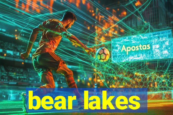 bear lakes