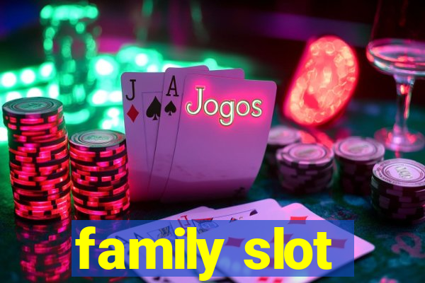 family slot